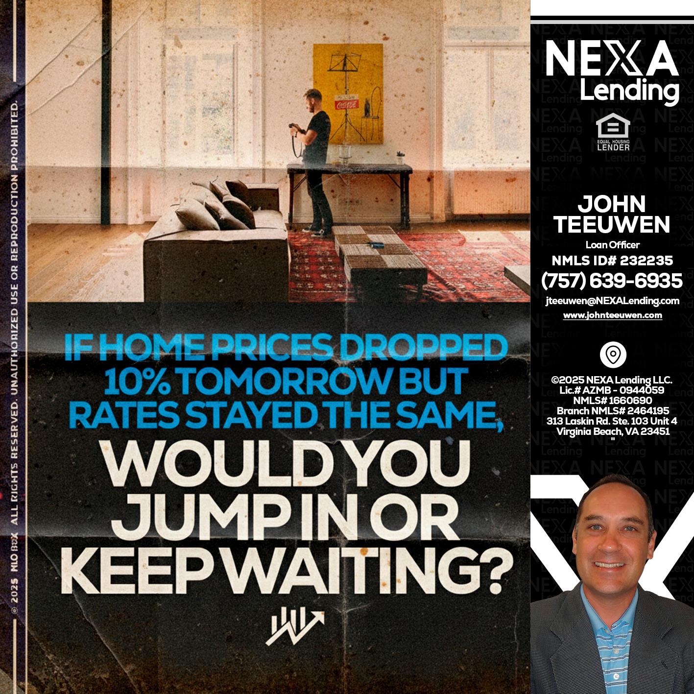 IF HOME PRICES - John Teeuwen -Loan Officer