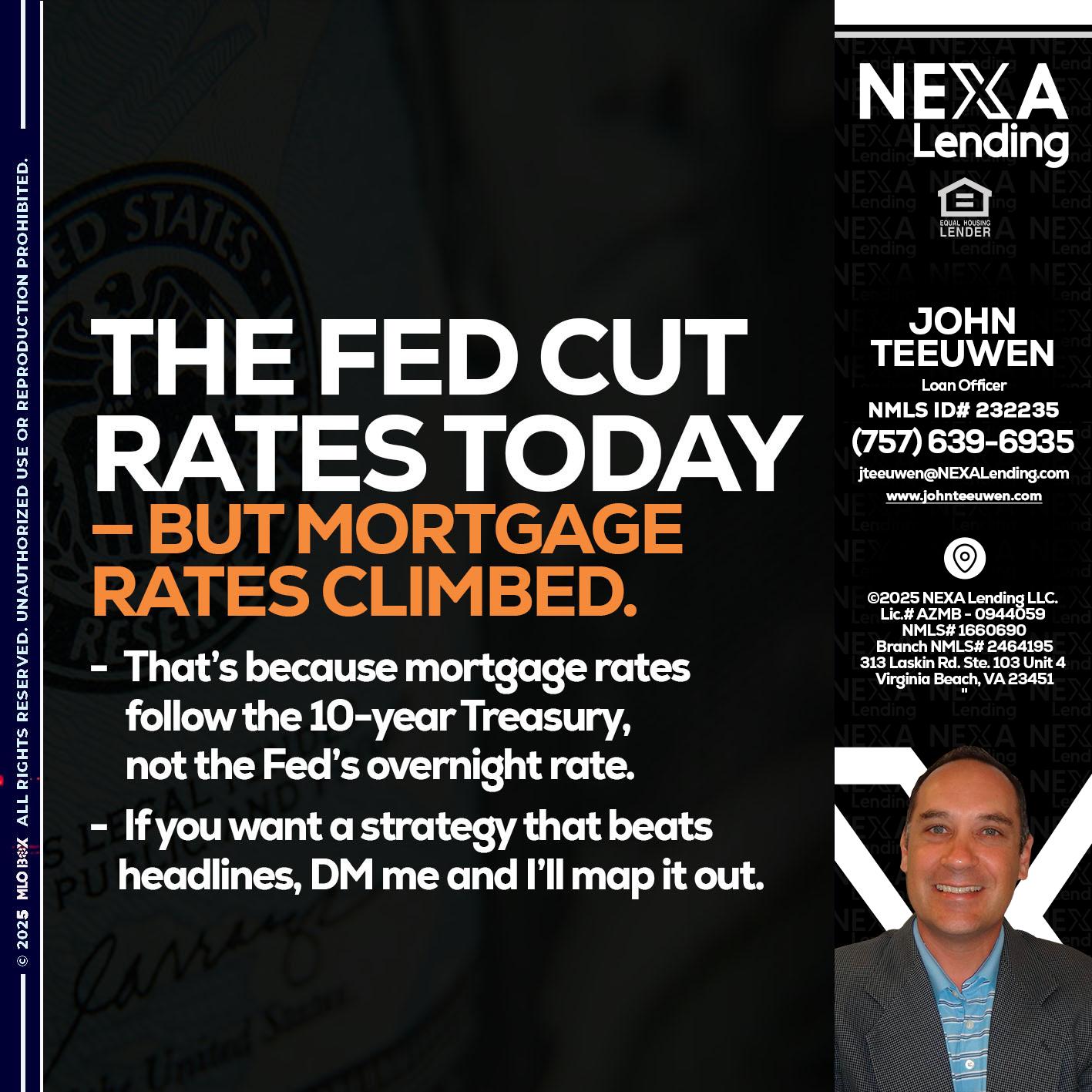 THE FED CUT - John Teeuwen -Loan Officer