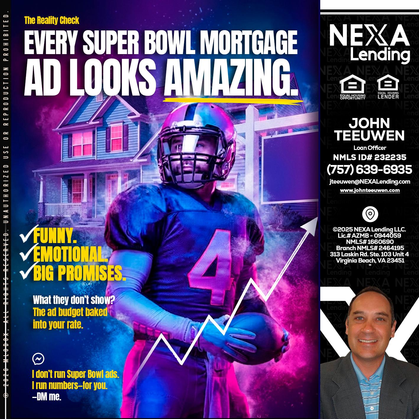 every Super Bowl - John Teeuwen -Loan Officer