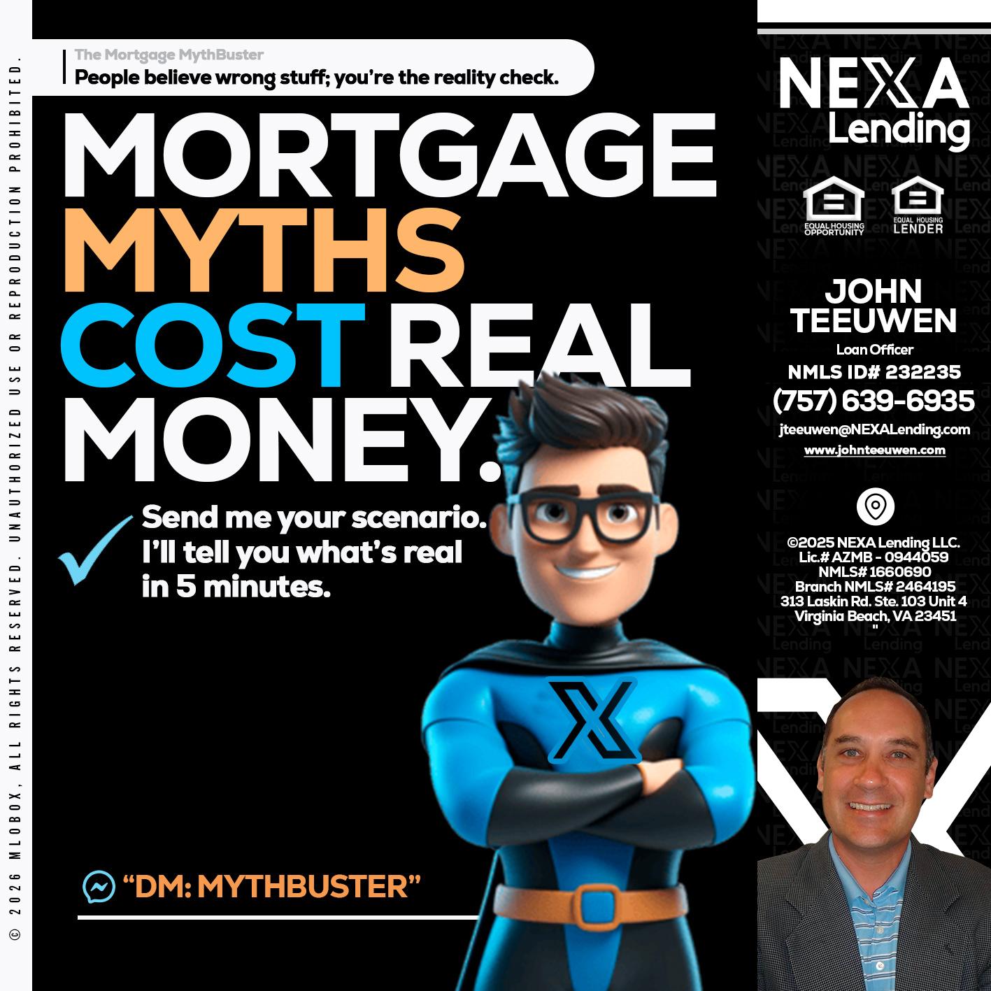 MORTGAGE MYTHS - John Teeuwen -Loan Officer