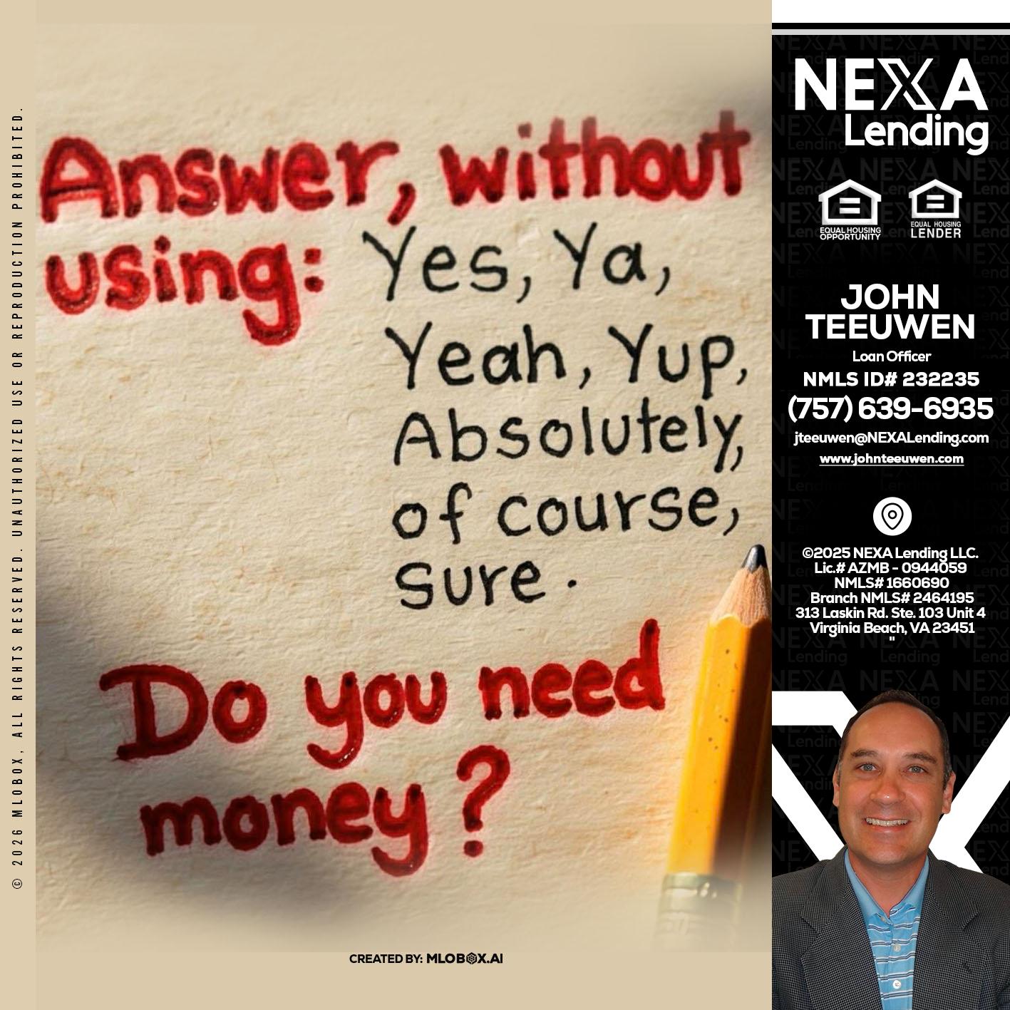 answer without - John Teeuwen -Loan Officer