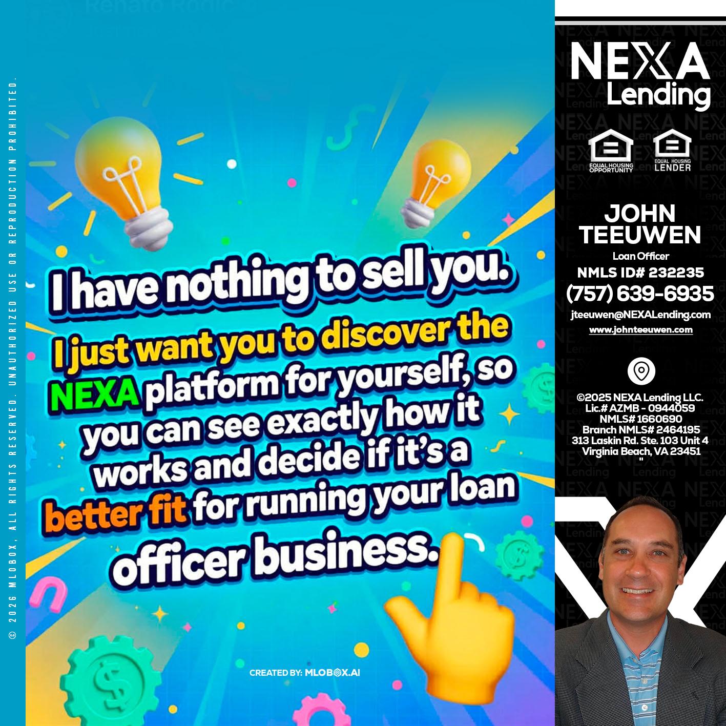 I HAVE NOTHING - John Teeuwen -Loan Officer