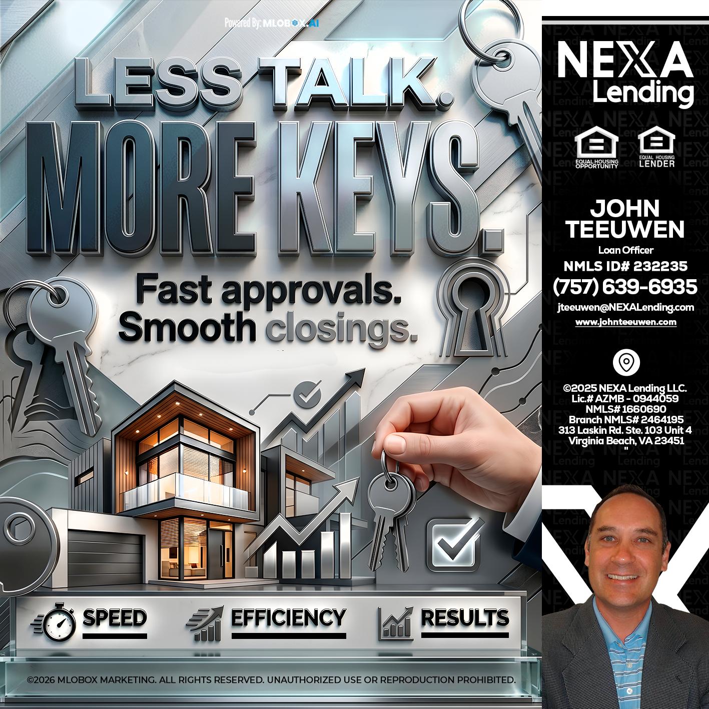 LESS TALK, MORE KEYS! - John Teeuwen -Loan Officer