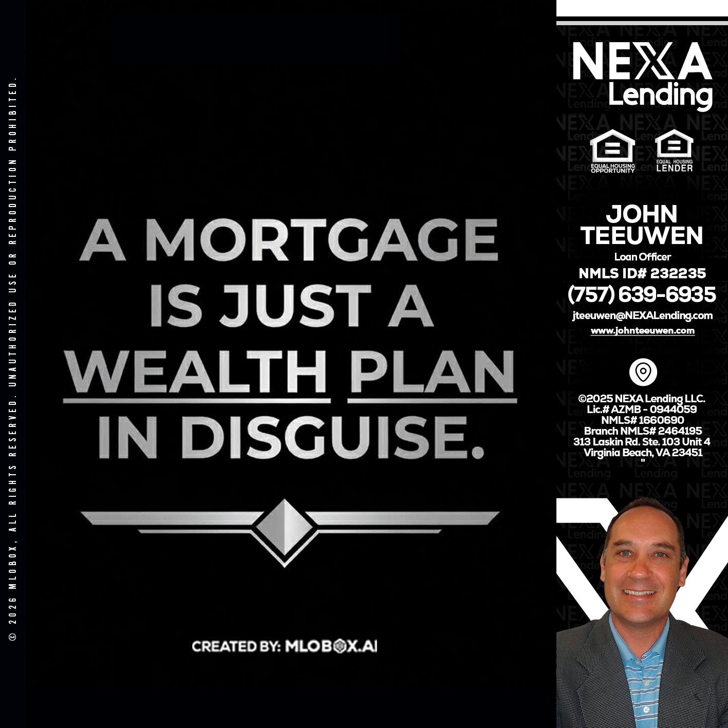 a mortgage is just - John Teeuwen -Loan Officer