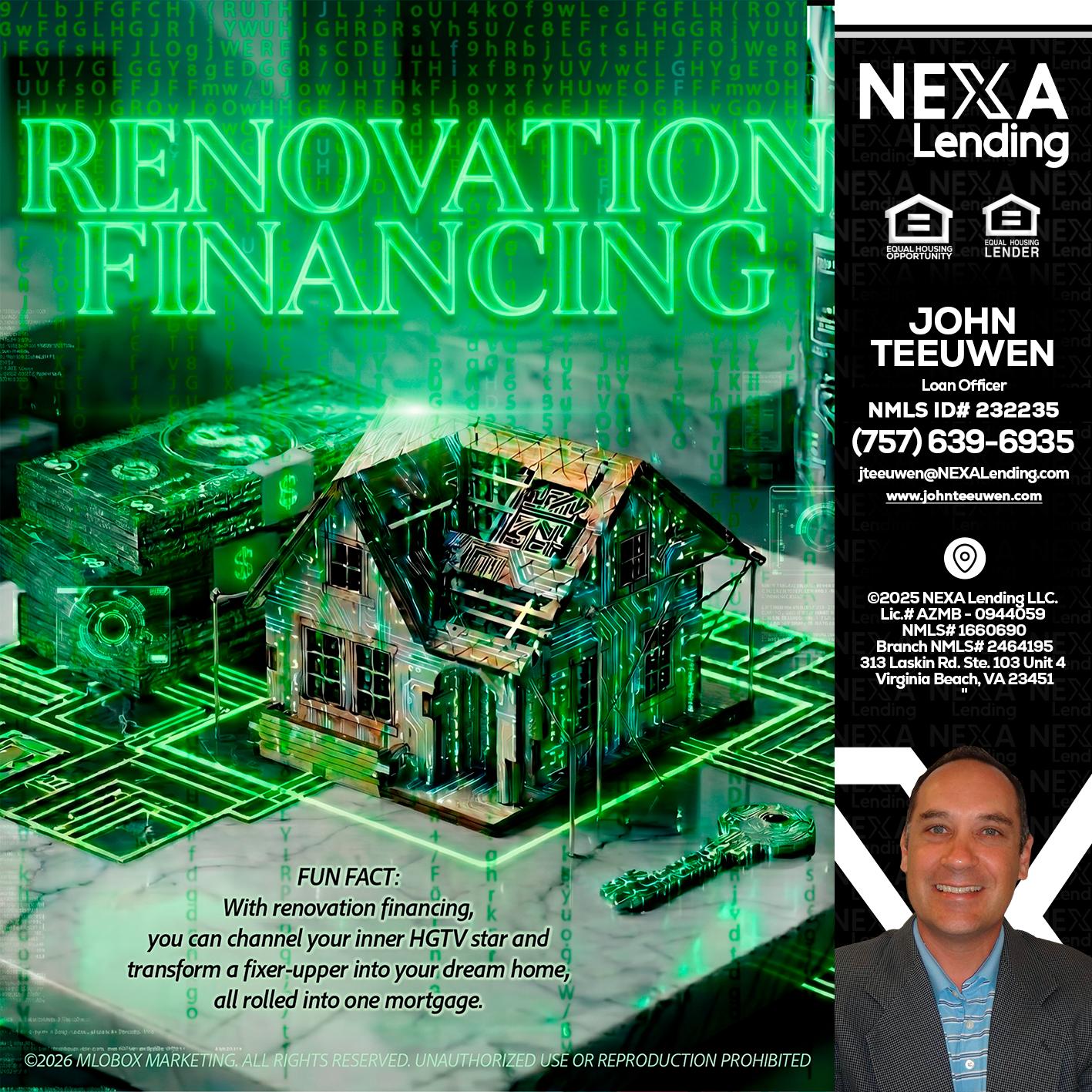 RENOVATION FINANCING - John Teeuwen -Loan Officer