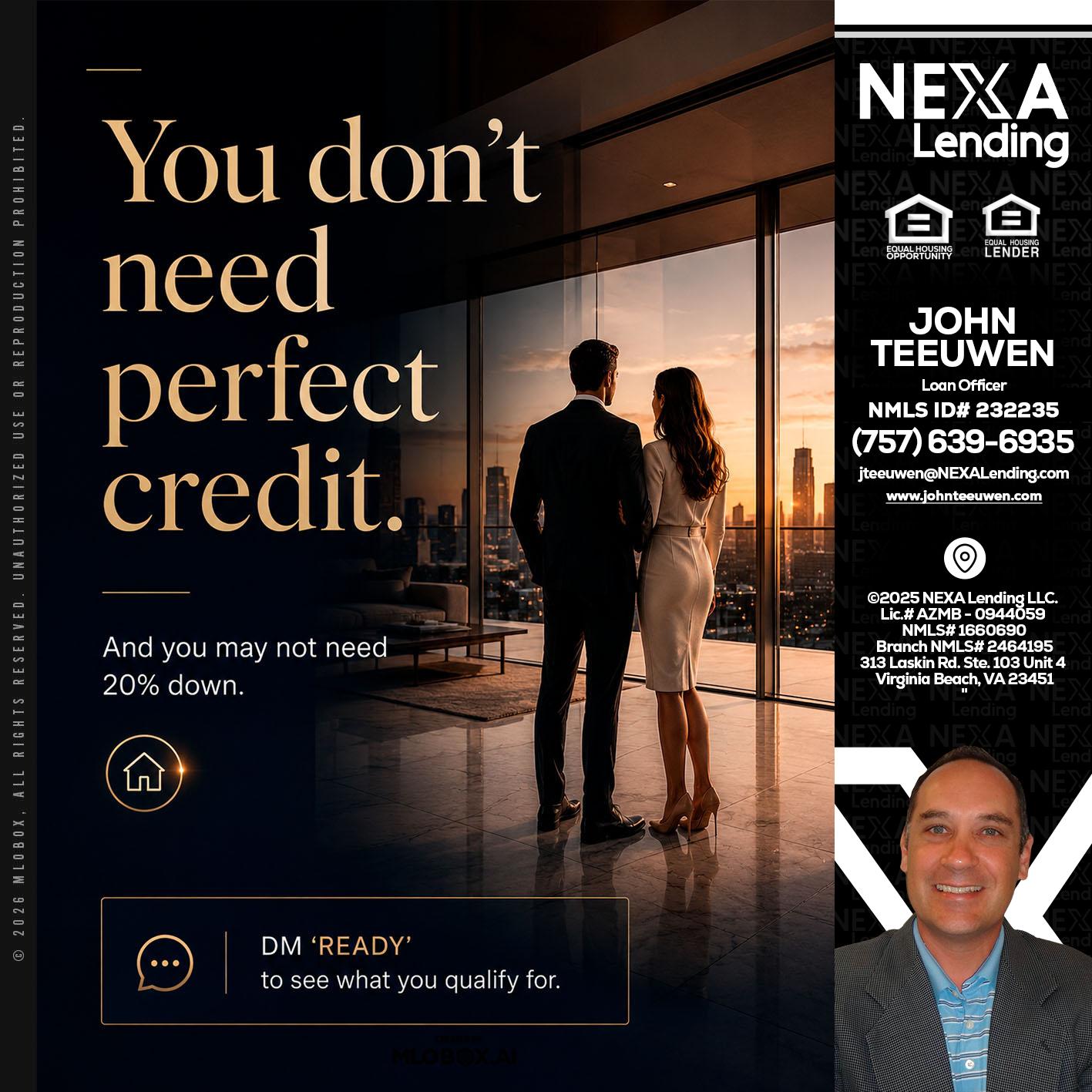 you don't need - John Teeuwen -Loan Officer
