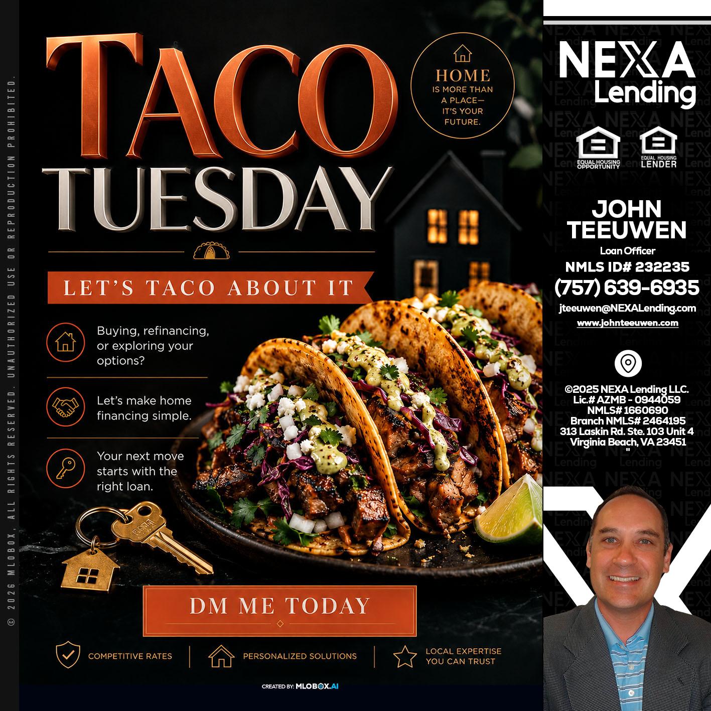 TACO TUESDAY - John Teeuwen -Loan Officer