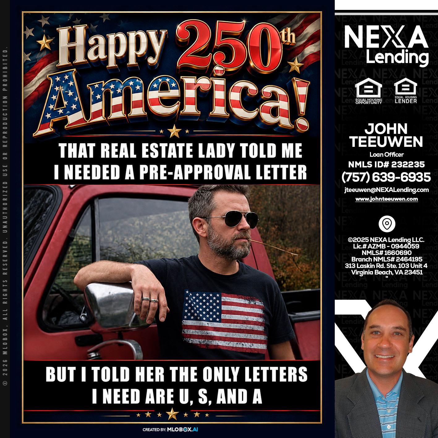 HAPPY 250 TH - John Teeuwen -Loan Officer